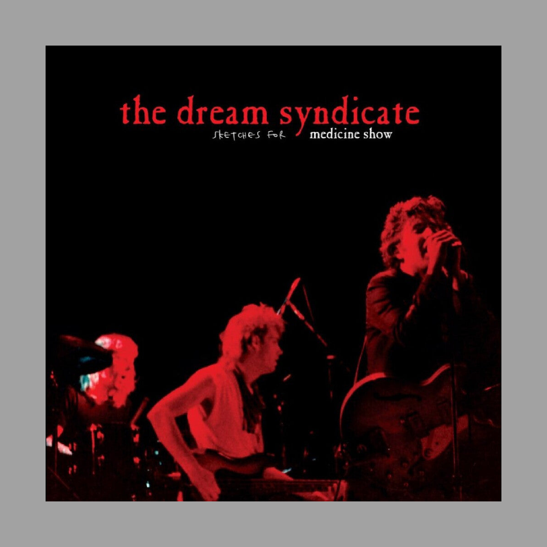 Dream Syndicate - Sketches For Medicine Show [Red] [RSD 2026]