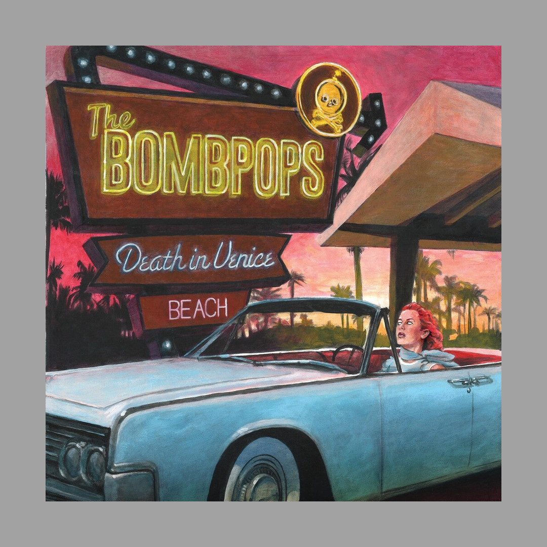 The Bombpops - Death In Venice Beach