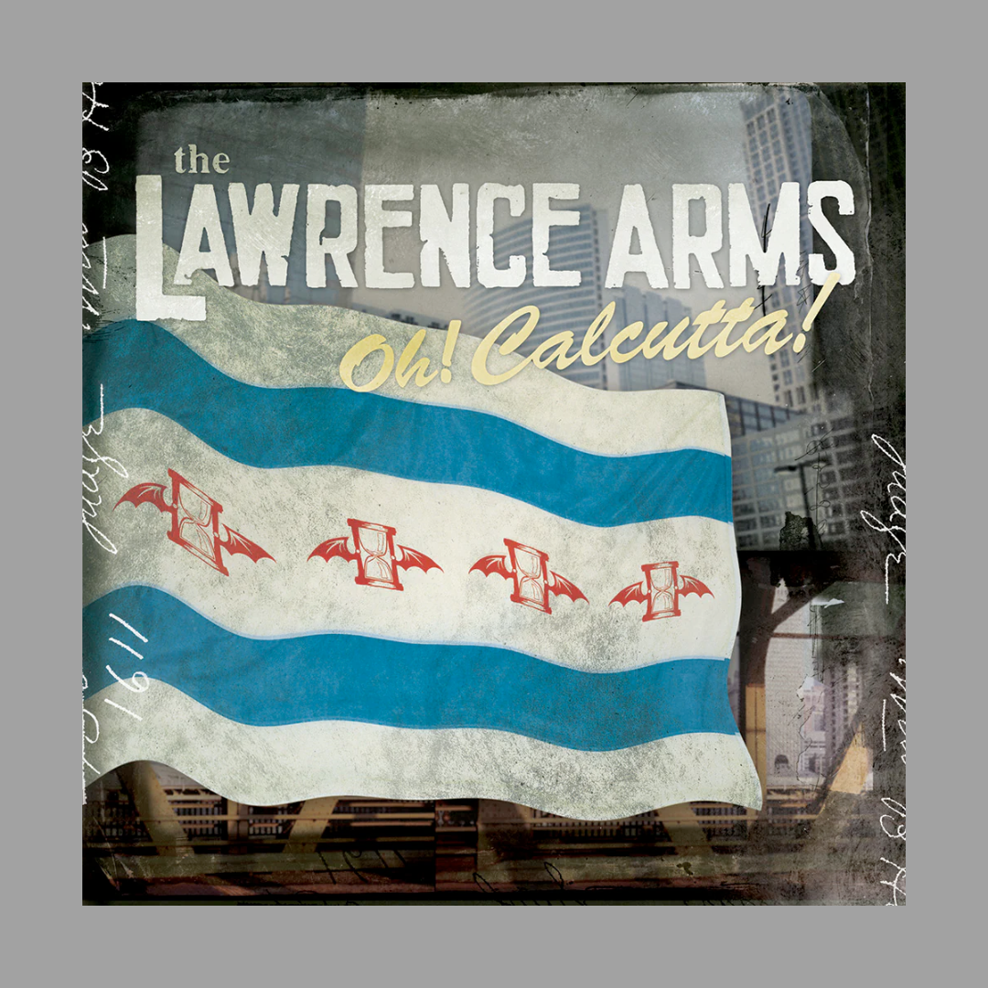 Lawrence Arms - Oh! Calcutta!