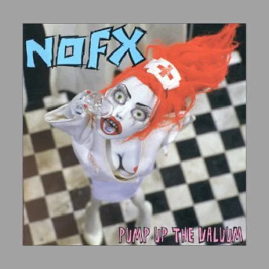 NOFX - Pump Up the Valuum
