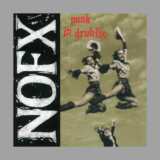 NOFX - Punk in Drublic (20th Anniversary Edition)