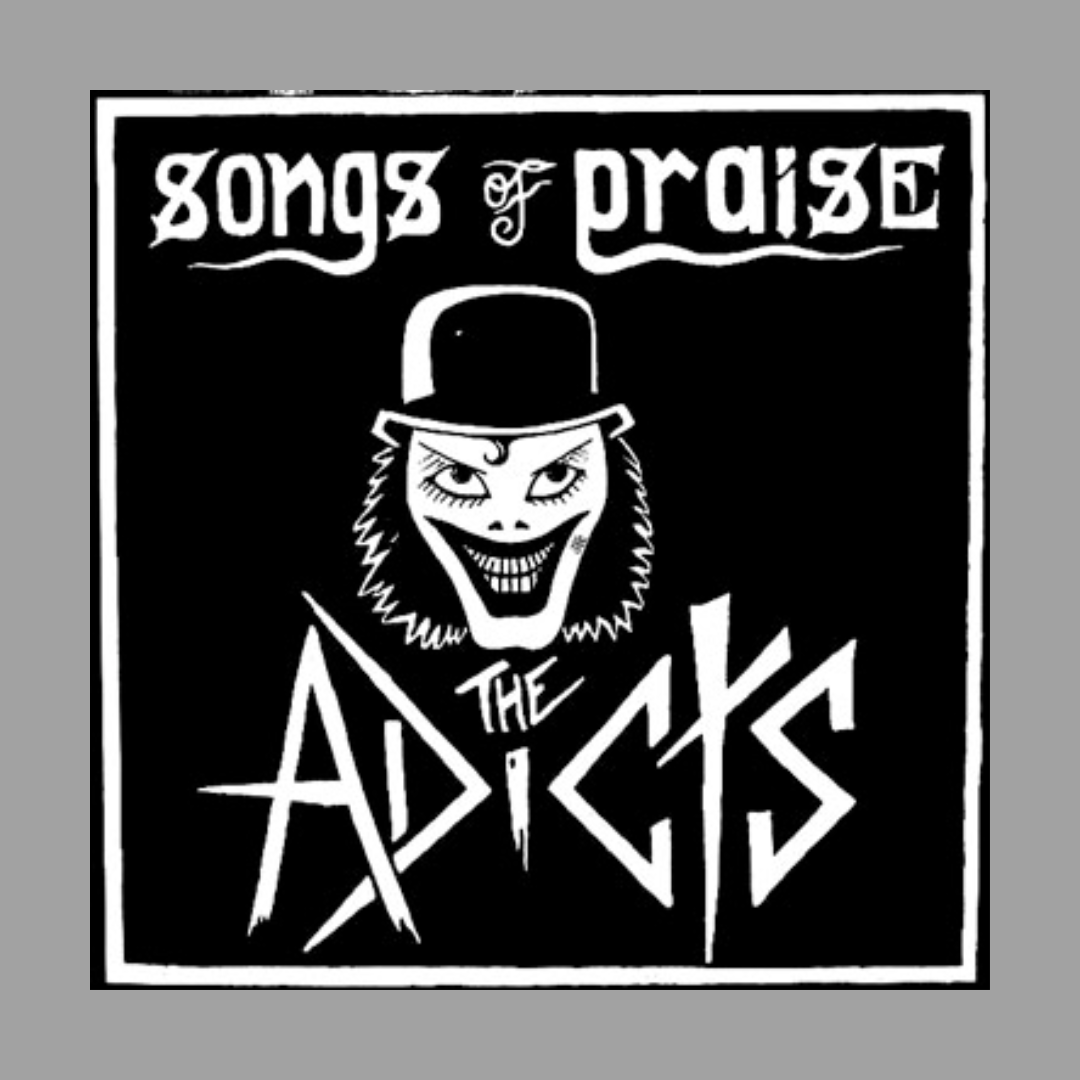 The Adicts - Songs of Praise