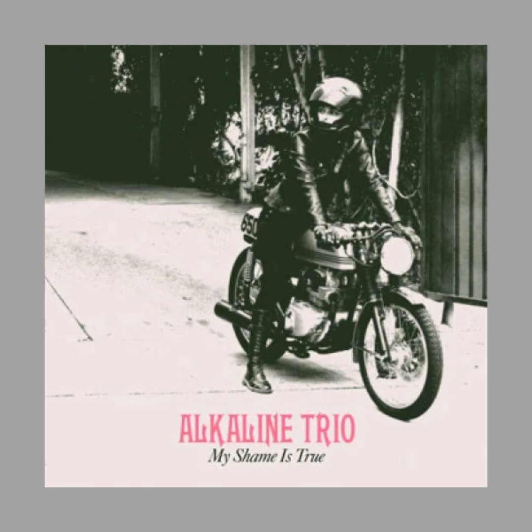 Alkaline Trio - My Shame is True