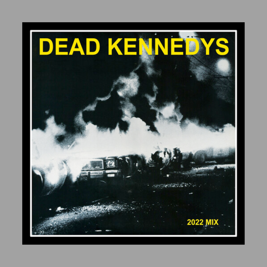 Dead Kennedys - Fresh Fruit for Rotting Vegetables (40th Anniversary Edition; 2022 Mix)