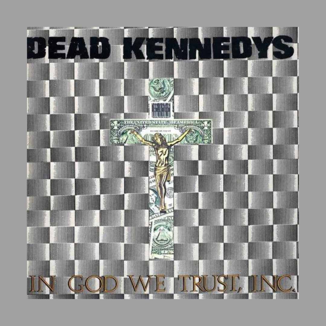 Dead Kennedys - In God We Trust, Inc