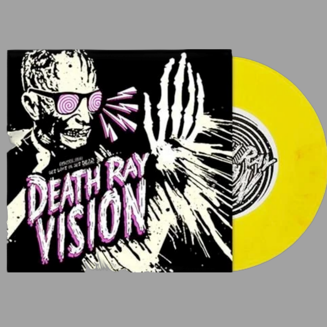 Death Ray Vision - Get Lost or Get Dead (Limited Edition of 400)