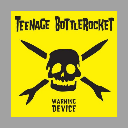 Teenage Bottlerocket - Warning Device